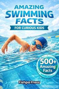 Amazing Swimming Facts for Curious Kids