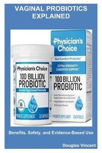 Vaginal Probiotics Explained