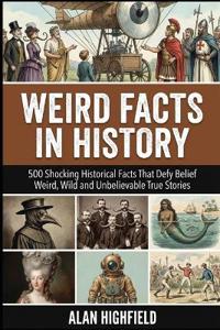Weird Facts In History