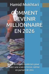 Comment Devenir Millionnaire En 2026