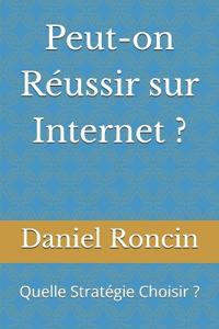 Peut-on Réussir sur Internet ?