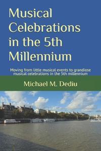 Musical Celebrations in the 5th Millennium