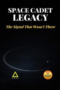 Space Cadet Legacy - The Signal That Wasn't There
