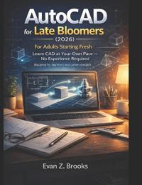 AutoCAD for Late Bloomers (2026)
