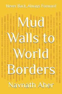 Mud Walls to World Borders