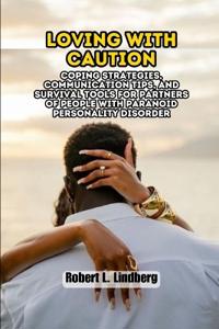 Loving with Caution