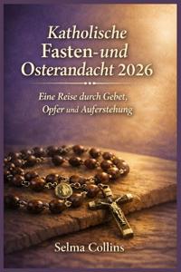 Katholische Fasten- und Osterandacht 2026