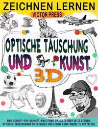 zeichnen lernen 3D Kunst Optische Täuschung