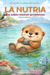 La nutria que sabía resolver problemas