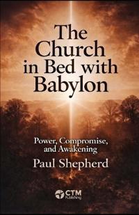 The Church in Bed with Babylon