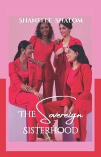 The Sovereign Sisterhood