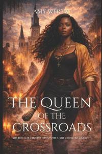 The Queen of the Crossroads