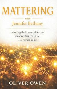 Mattering with Jennifer Bethany
