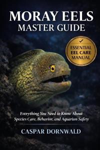 Moray Eels Master Guide