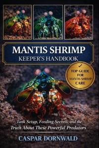 Mantis Shrimp Keeper's Handbook