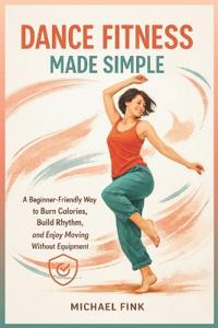 Dance Fitness Made Simple