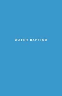 Water Baptism