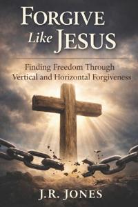 Forgive Like Jesus