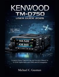 Kenwood Tm-D750 User Guide 2026