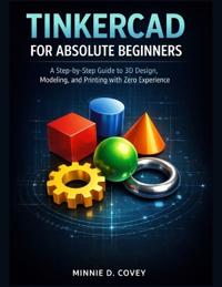 Tinkercad for Absolute Beginners