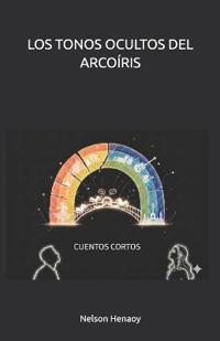 Los Tonos Ocultos del Arcoíris