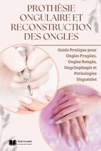 Prothésie Ongulaire et Reconstruction des Ongles