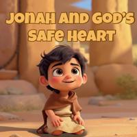 Jonah and God's Safe Heart