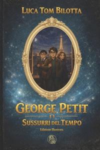 Bokomslag för "George Petit e i Sussurri del Tempo"
