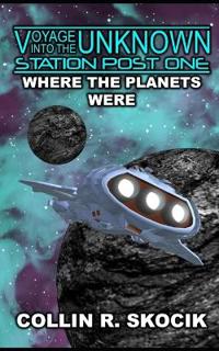 WHERE THE PLANETS WERE (Voyage Into the Unknown