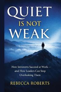 Quiet is Not Weak