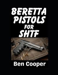 Beretta Pistols For SHTF
