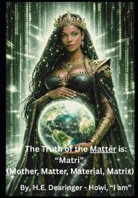 The Truth of the Matter is