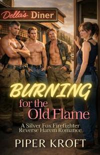 Burning for the Old Flame