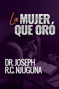 La Mujer que Oró.