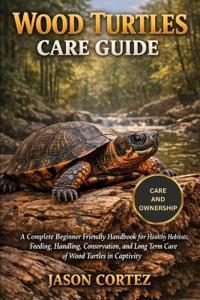 Wood Turtles Care Guide