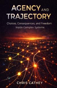 Agency and Trajectory