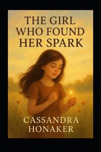 The Girl Who Found Her Spark