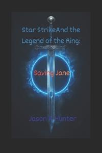 Star Strike and the Legend of the Ring