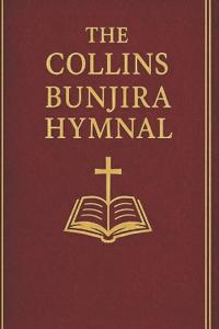 The Collins Bunjira Hymnal