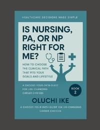 Is Nursing, PA, or NP Right for Me?
