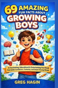 69 Amazing Fun Facts About Growing Boys
