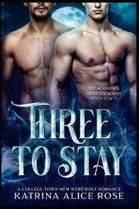 Three to Stay