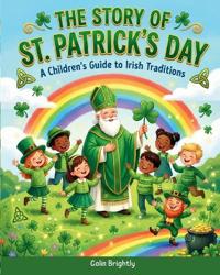 The Story of St. Patrick's Day