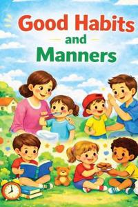 Good Habits and Manners