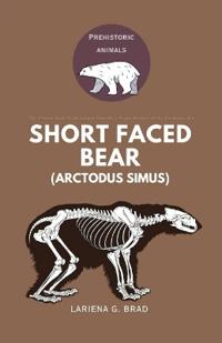 Short faced Bear (Arctodus simus)