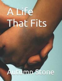 A Life That Fits