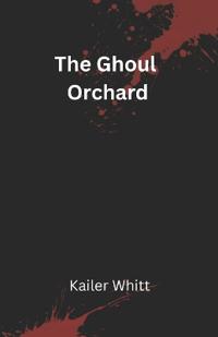 The Ghoul Orchard