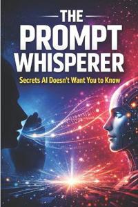 The Prompt Whisperer