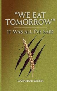 "We Eat Tomorrow"