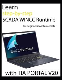 Learn step-by-step SCADA WINCC Runtime for beginners to intermediate with TIA PORTAL V20